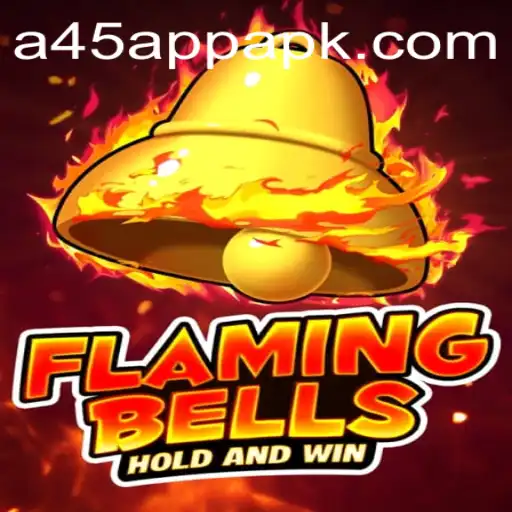 Discover the Thrilling World of FlamingBells: A45 App’s Latest Gaming Sensation