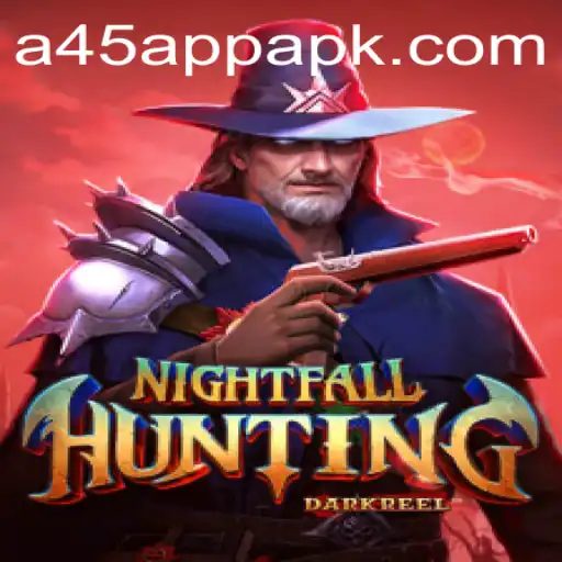 Discover the Thrills of NightfallHunting: A45 App's Latest Sensation